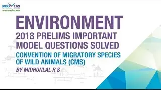 BONN CONVENTION ON THE CONSERVATION OF MIGRATORY SPECIES OF WILD ANIMALS | PRELIMS QUESTION SOLVED