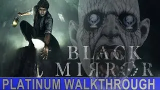 Black Mirror Platinum Walkthrough - 100% Trophy & Achievement Guide - PS4 & Xbox One