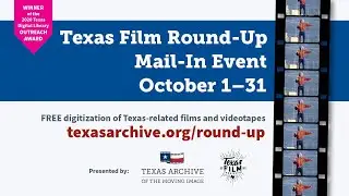 Free Film and Video Digitization via Texas Film Round-Up | Deadline October 31