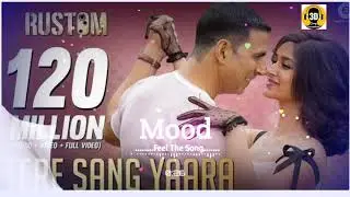 Tere sang yara || 3d song || Akshay kumar || Atif Aslam..