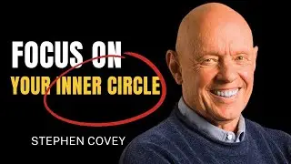 Stephen Covey: The Power of Proactive Thinking By Focusing on Your Inner Circle | 【C:S.C Ep.6】