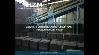 Automatic Green Sand Casting Foundry Plant - Flaskless Moulding Machine Line -Hezhi Machinery