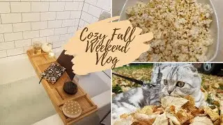 Cozy Fall Weekend Vlog