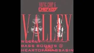 Chief Keef - Valley (HD Bass Boost) (Prod. Young Chop)