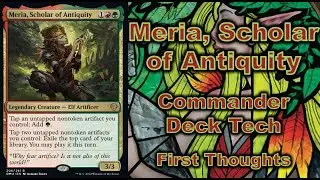 Meria, Scholar of Antiquity Commander Deck Tech First Thoughts Dominaria United Stax MLD Artifacts
