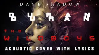 Duran Duran – The wild boys acoustic cover with lyrics ( by Dave Shadow)