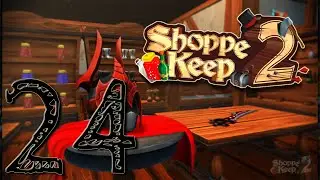 Shoppe Keep 2 Gameplay - Ep. 24 - Town Level 4, Cook Level 4, and New Tools