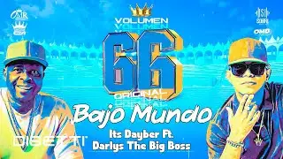 Bajo Mundo - Its Dayber Ft. Darlys The Big Boss (Audio Original)