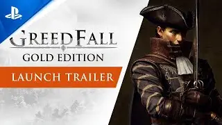GreedFall Gold Edition | Launch Trailer | PS5, PS4