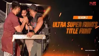 Title Fight | Ultra Super Fights | Season 2 | Arm Wrestling Tournament