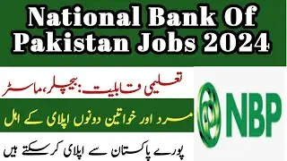 NBP Jobs 2024 - National Bank of Pakistan Jobs 2024 - National Bank Jobs apply online - nbp careers