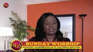 RLW Ministries: Sunday Service&mdash;Pastor Tonya Williams