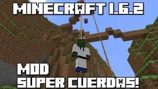 Minecraft 1.6.2 MOD SUPER CUERDAS!