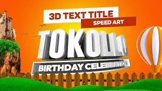 3D Text Design Speedart || Tokollo Birthday Celebration || Cinema 4D, Adobe Illustrator, Affinity 3