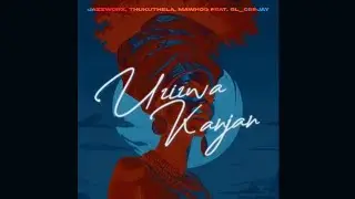 Uzizwa kanjani - Mawhoo & Jazz Worx, Thukuthela Ft. GLCeejay (Official Audio)