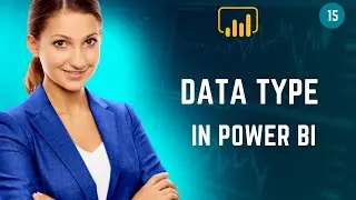 15  Data Type in power bi