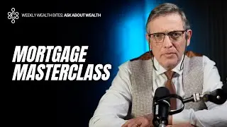 Mortgage Masterclass: Save More, Borrow Smarter and Build Wealth