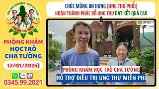 Chúc Mừng BN Hưng (Ung Thư Phổi) Được 