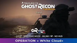 Ghost Recon Wildlands - Co-op Milsim Ghost mode - OP White Cloud