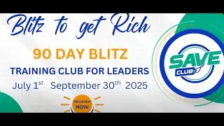 Save Club 90 Day Blitz!