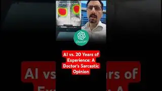 AI vs. 20 Years of Experience: A Doctor's Sarcastic Opinion  #AIvsExperience #DoctorsOpinion