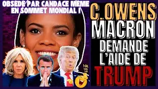 Candace Owens : Macron obs&eacute;d&eacute; &agrave; demander de l'aide &agrave; Trump ?! 😳