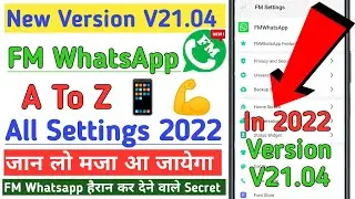 FM Whatsapp A To Z All New Features Settings Explain in Hindi || FM Whatsapp New Settings 2022