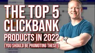 Top 5 Clickbank Products to Promote in 2022 🚀