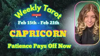 Capricorn Big Results Coming! Patience Pays Off Now | Feb 15th to Feb 21th - Weekly Tarot