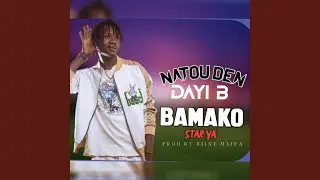 Bamako Star Ya - Dayi B Natou Den