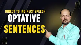 Optative sentences: Direct to indirect speech || English language || Dipankar Dutta 