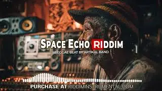 Space Echo Riddim - Reggae Rub A Dub - RI by Artikal Band