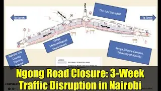 Ngong Road Closure: 3-Week Traffic Disruption in Nairobi | Kenya Urban Roads Authority Update
