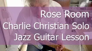 🎸 Rose Room – Charlie Christian Guitar Solo (Jazz Guitar Lesson & Transcription)