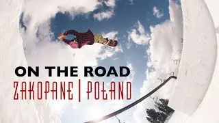 ON THE ROAD: Zakopane | Poland