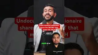 Undocumented millionaire shares the SECRET that made him RICH