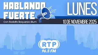 HABLANDO FUERTE con Rodolfo Baquerizo Blum |  10/11/25
