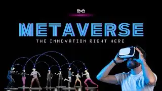Metaverse - The Innovation Right Here &ndash; [Hindi] &ndash; Infinity Stream