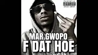 Mar Gwopo - F Dat Hoe Prod By. Puda Beats