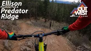 New Trails! || Mountain Biking Ellison and Predator Ridge Vernon BC