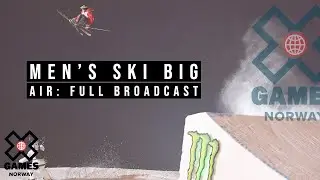 Men&rsquo;s Ski Big Air: FULL BROADCAST | X Games Norway 2020