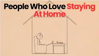 Psychology Of People Who Love Staying At Home