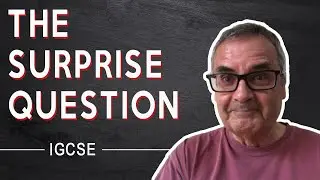 The Surprise Question - IGCSE