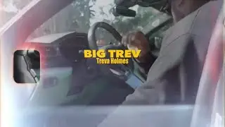 Treva Holmes - Big Trev (Official Music Video)