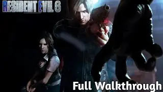 Leon Kennedy Returns! Resident Evil 6 Full Gameplay
