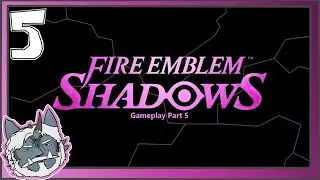 Fire Emblem Shadows Gameplay Part 5
