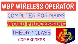COMPUTER CLASS WORD PROCESSING FOR WBP WIRELESS OPERATOR MAINS 🔥 THEORY CLASS