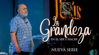 La Grandeza en el Ser y Hacer - Pastor Rub&eacute;n Pe&ntilde;a
