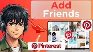 How to Add Friends on Pinterest (Tested)