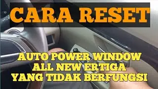 CARA MUDAH RESET POWER WINDOW ALL NEW ERTIGA YANG TIDAK BERFUNGSI !!!
